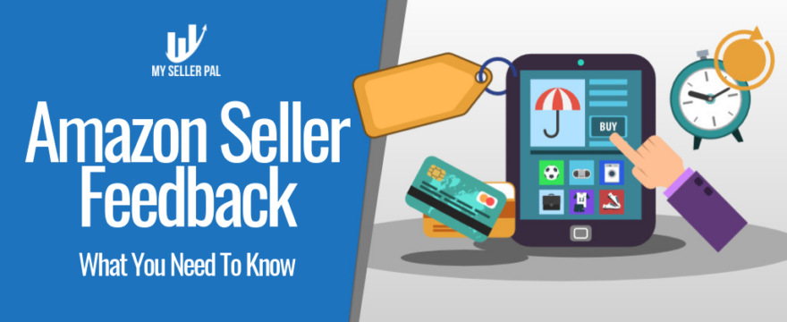 Amazon Seller Feedback: What you need to know