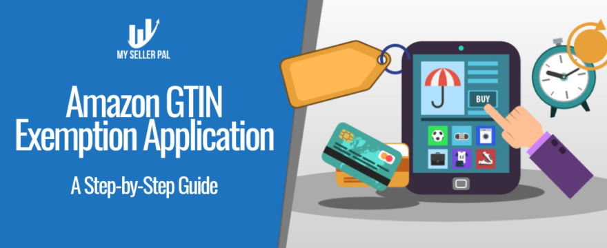 How to Apply for a GTIN Exemption on Amazon: A Step by Step Guide